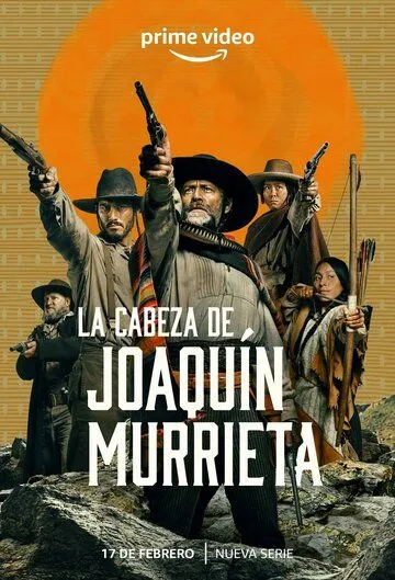 Голова Хоакина Мурьеты / La Cabeza de Joaquín Murrieta (2023)