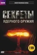 BBC: Секреты ядерного оружия / Nuclear Secrets (2007)