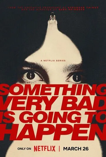 У меня очень плохое предчувствие / Something Very Bad Is Going to Happen (2026)