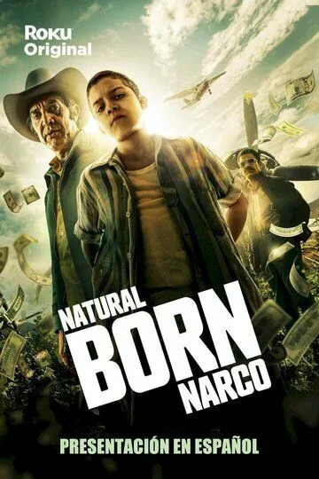 Прирождённый нарко / Natural Born Narco (2022)