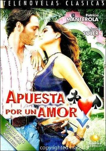 Ставка на любовь / Apuesta por un amor (2004)