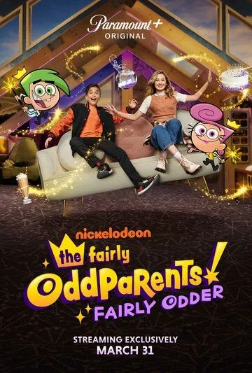 Волшебные покровители: Ещё волшебнее / The Fairly Oddparents: Fairly Odder (2022)