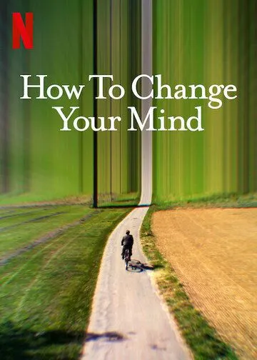 Трансформация ума / How to Change Your Mind (2022)