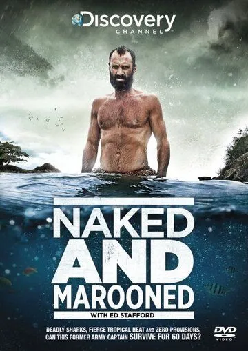 Эд Стэффорд: Голое выживание / Naked and Marooned with Ed Stafford (2013)