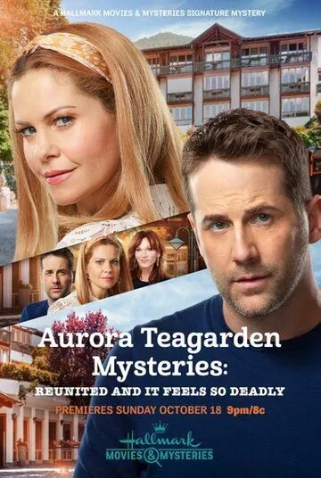 Aurora Teagarden Mysteries: Reunited and It Feels So Deadly (2020)