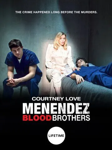 Менендес: Кровавые братья / Menendez: Blood Brothers (2017)