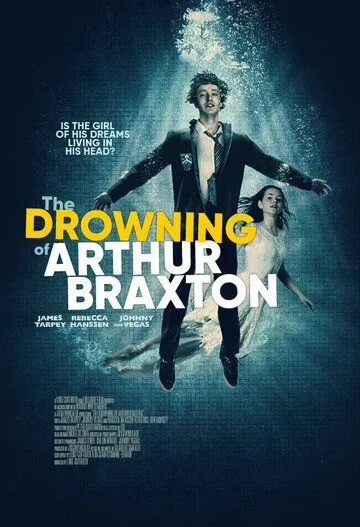 Погружение Артура Брэкстона / The Drowning of Arthur Braxton (2019)