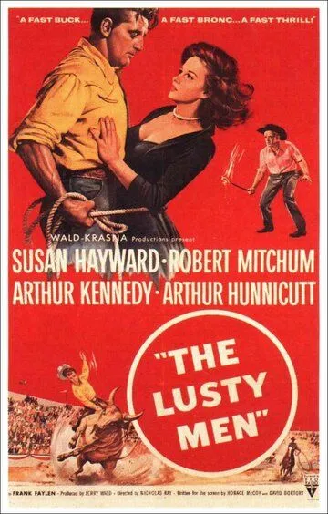 Необузданные / The Lusty Men (1952)