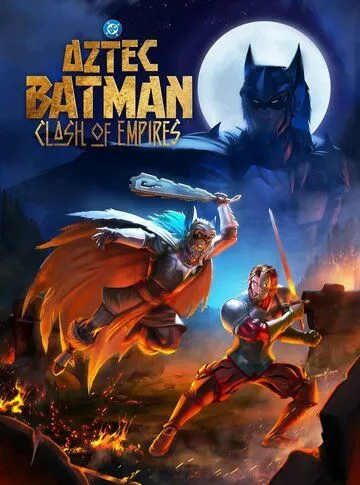 Ацтекский Бэтмен: Столкновение империй / Batman Azteca: Choque de Imperios (2025)
