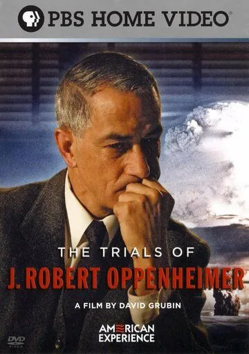 Осуждение Дж. Роберта Оппенгеймера / The Trials of J. Robert Oppenheimer (2008)