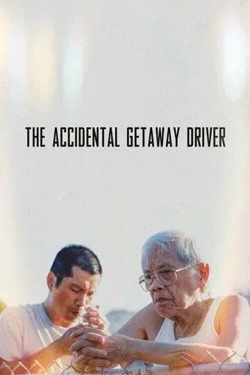 Случайный сбежавший водитель / The Accidental Getaway Driver (2023)
