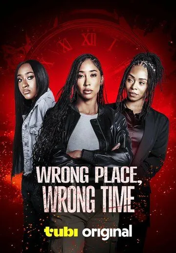 Wrong Place, Wrong Time (2025)