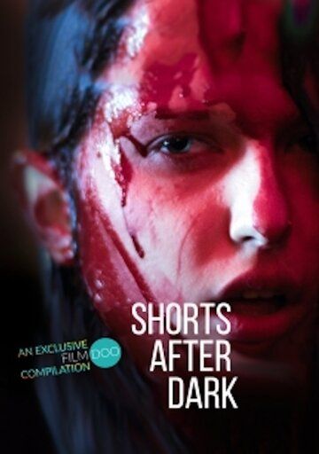Истории для просмотра в темноте / Shorts After Dark (2019)