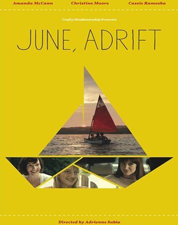 Дрейфующий «Июнь» / June, Adrift (2017)