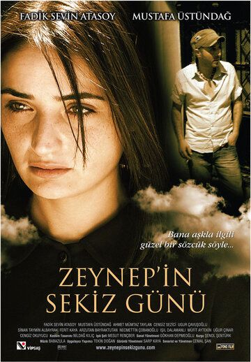 Восемь дней Зейнеп / Zeynep'in 8 Gunu (2007)