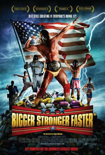 Быстрее, сильнее, мощнее / Bigger Stronger Faster* (2008)