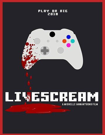 Лайвскрим / Livescream (2018)