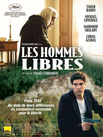 Свободные люди / Les hommes libres (2011)