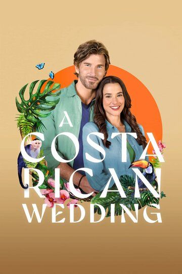 Свадьба в Коста-Рике / A Costa Rican Wedding (2024)