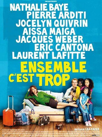 Вместе – это слишком / Ensemble, c'est trop (2010)