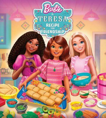 Барби и Тереза: Рецепт дружбы / Barbie and Teresa: Recipe for Friendship (2025)