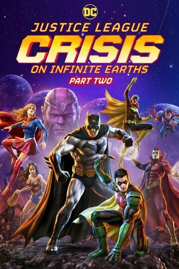 Лига справедливости: Кризис на бесконечных землях. Часть 2 / Justice League: Crisis on Infinite Earths - Part Two (2024)