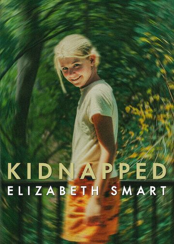 Похищение: Элизабет Смарт / Kidnapped: Elizabeth Smart (2026)