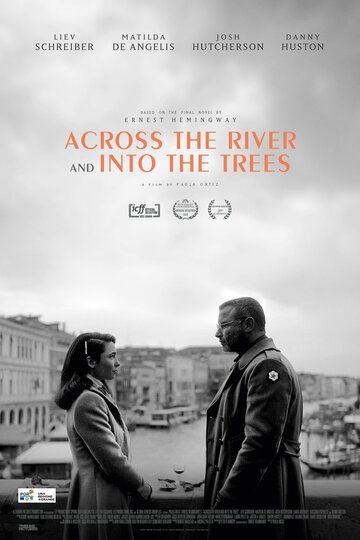 За рекой, в тени деревьев / Across the River and Into the Trees (2022)