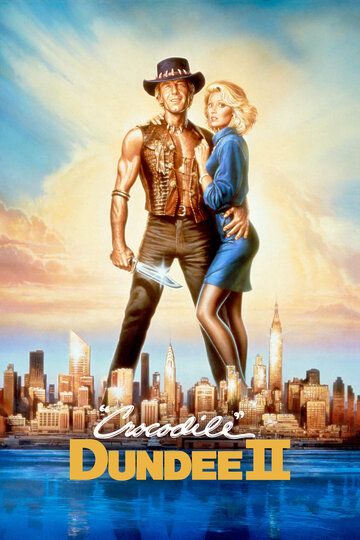 Крокодил Данди 2 / Crocodile Dundee II (1988)