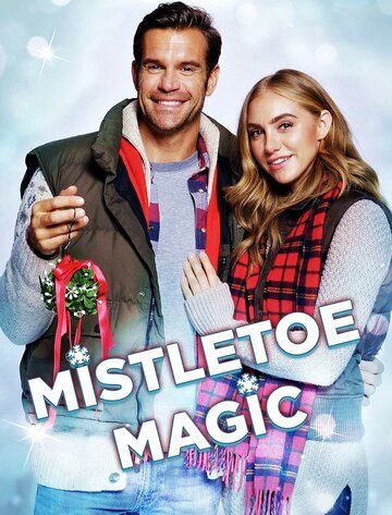Волшебство под омелой / Mistletoe Magic (2019)