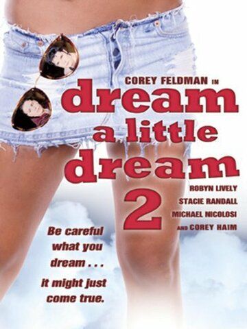 Задумай маленькую мечту 2 / Dream a Little Dream 2 (1995)