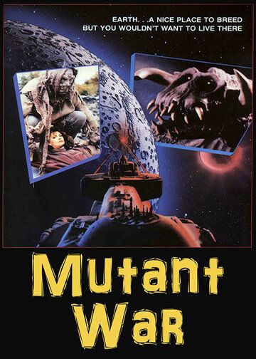 Война мутантов / Mutant War (1988)